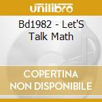 Bd1982 - Let'S Talk Math cd
