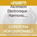 Ascension Electronique - Harmonic Defiance cd musicale di Ascension Electronique