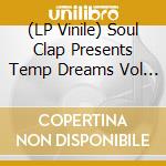 (LP Vinile) Soul Clap Presents Temp Dreams Vol 3 (2 Lp) lp vinile di Bastard Jazz Recordings