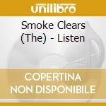 Smoke Clears (The) - Listen cd