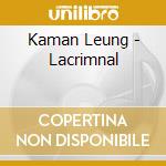 Kaman Leung - Lacrimnal cd