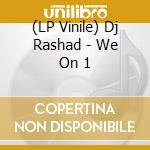 (LP Vinile) Dj Rashad - We On 1 vinile