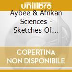 Aybee & Afrikan Sciences - Sketches Of Space cd