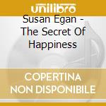 Susan Egan - The Secret Of Happiness cd