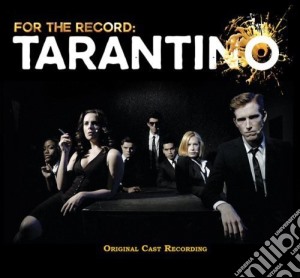 Original Cast Recording - For The Record: Tarantino cd musicale di For The Record [La Cast]