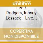 Lee / Rodgers,Johnny Lessack - Live In Central Park Revisited: Simon & Garfunkel cd