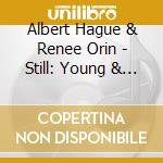 Albert Hague & Renee Orin - Still: Young & Foolish