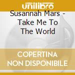 Susannah Mars - Take Me To The World cd