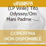 (LP Vinile) Tito Odyssey/Om Mani Padme - Tito Puente/Sahib Shihab (7