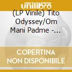 (LP Vinile) Tito Odyssey/Om Mani Padme - Tito Puente/Sahib Shihab (7') vinile