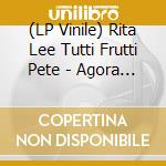 (LP Vinile) Rita Lee Tutti Frutti Pete - Agora E Moda Supermarket