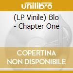 (LP Vinile) Blo - Chapter One vinile