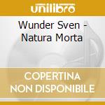 Wunder Sven - Natura Morta cd