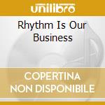 Rhythm Is Our Business cd