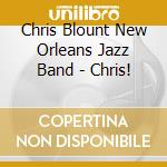 Chris Blount New Orleans Jazz Band - Chris!