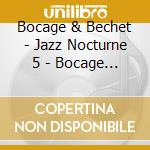 Bocage & Bechet - Jazz Nocturne 5 - Bocage & Bechet In Boston cd