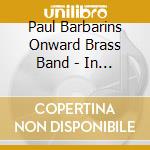 Paul Barbarins Onward Brass Band - In Concert 1968 cd