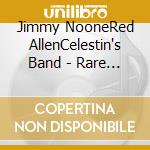 Jimmy NooneRed AllenCelestin's Band - Rare Cuts Well Done Volume 2 cd