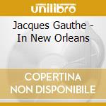 Jacques Gauthe - In New Orleans