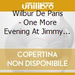 Wilbur De Paris - One More Evening At Jimmy Ryans cd