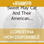 Sweet May Cat And Their American Friends - Time To Dance Some More cd musicale