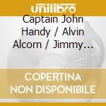 Captain John Handy / Alvin Alcorn / Jimmy Archey - Rare Cuts Well Done Vol. 6 cd