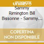 Sammy Rimington  Bill Bissonne - Sammy Rimington  Bill Bissonne cd musicale