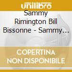 Sammy Rimington  Bill Bissonne - Sammy Rimington  Bill Bissonne cd