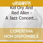 Kid Ory And Red Allen - A Jazz Concert In Berlin 1959 - 2Nd Set cd