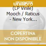 (LP Vinile) Mooch / Raticus - New York State: The Renaissance vinile