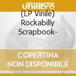 (LP Vinile) Rockabilly Scrapbook- lp vinile di Terminal Video