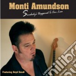 Monti Amundson - Somebody'S Happened To Our Love