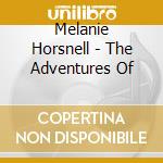 Melanie Horsnell - The Adventures Of cd