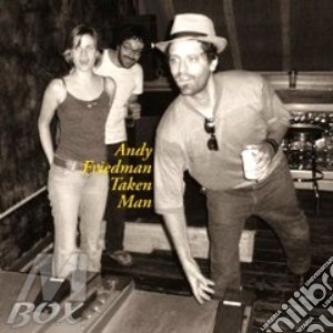 Andy Friedman - Taken Man cd musicale di Andy friedman + bonu