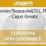J.E.Sonnier/Beausoleil/D.L.Menard - Cajun Greats cd