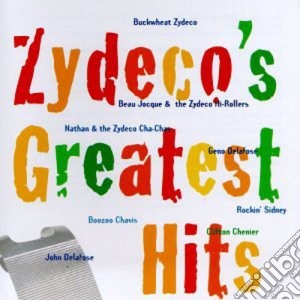 Zydeco'S Greatest Hits / Various cd musicale