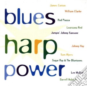 J.Cotton/R.Piazza/W.Clarke & O. - Blues Harper Power / Various cd musicale di J.cotton/r.piazza/w.clarke & o