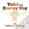 Riders In The Sky - Yodel The Cowboy Way cd
