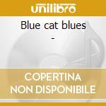 Blue cat blues - cd