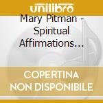 Mary Pitman - Spiritual Affirmations For Prosperity cd musicale di Mary Pitman