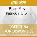 Brian May - Patrick / O.S.T. cd