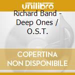 Richard Band - Deep Ones / O.S.T. cd