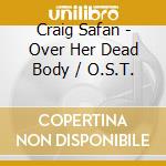 Craig Safan - Over Her Dead Body / O.S.T. cd