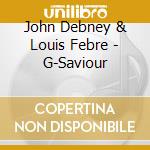 John Debney & Louis Febre - G-Saviour cd