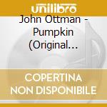 John Ottman - Pumpkin (Original Soundtrack Recording) cd