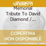 Memorial Tribute To David Diamond / Various cd