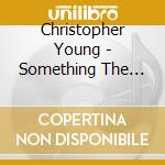 Christopher Young - Something The Lord Made - O.S.T. cd musicale