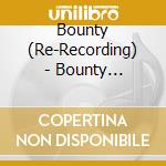 Bounty (Re-Recording) - Bounty (Re-Recording) cd