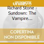 Richard Stone - Sundown: The Vampire Inretreat cd