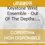Keystone Wind Ensemble - Out Of The Depths: Music By African American cd